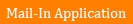 Mail-In Application